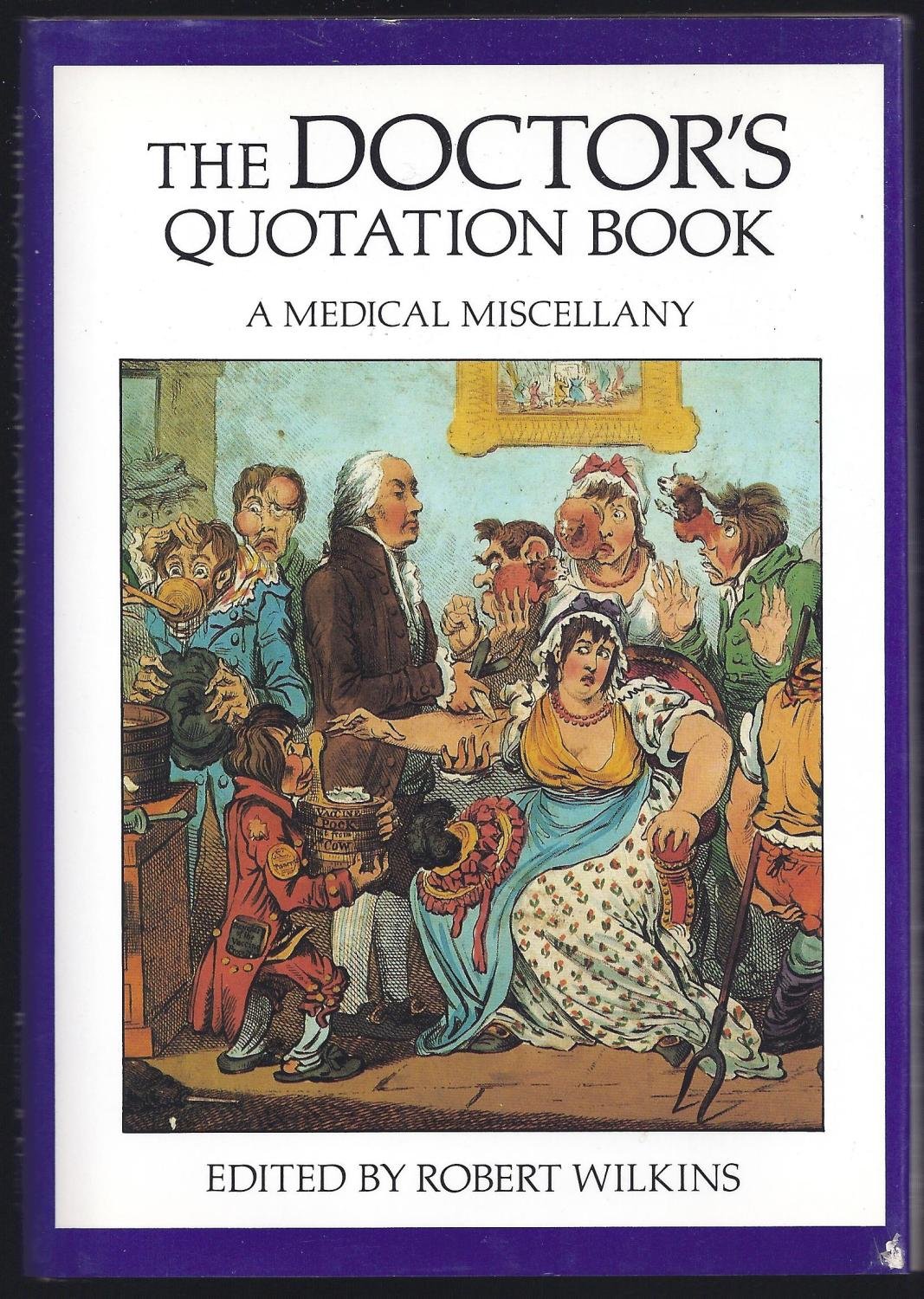 Book cover of The Doctor's Quotation Book: A Medical Miscellany by Robert Wilkins (Ed.)