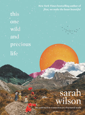 Book cover of Your One Wild And Precious Life by Sarah Wilson