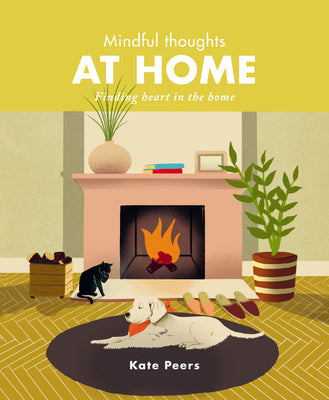 Book cover of Mindful Thoughts at Home: Finding Heart in the Home by Kate Peers