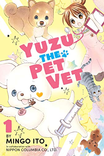 Book cover of Yuzu The Pet Vet, Vol. 1 by Mingo Ito
