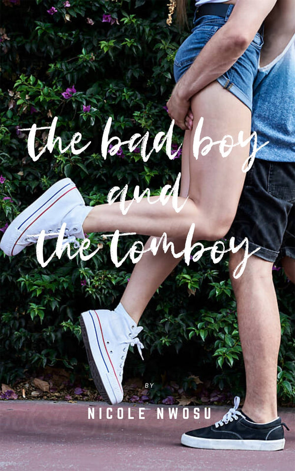 Book cover of The Bad Boy And The Tomboy by Nicole Nwosu