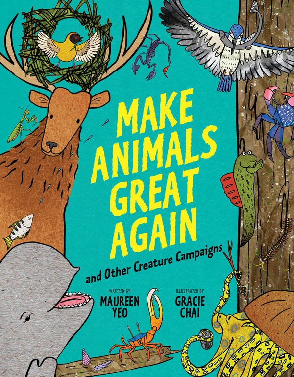 Book cover of Make Animals Great Again by Maureen Yeo, Gracie Chai (Illus.)