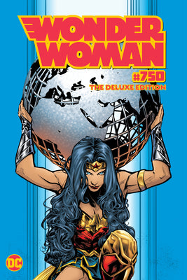 Book cover of Wonder Woman (2016-2023) #750: The Deluxe Edition by Steve Orlando