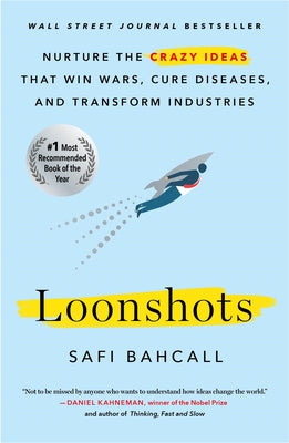 Book cover of Loonshots by Safi Bahcall
