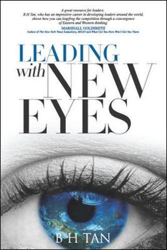 Book cover of Leading With New Eyes by B.H. Tan