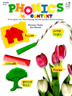 Book cover of Phonics In Context: Strategies For Developing Sound-Symbol Relationships: Grades K-2: Teacher Resource by tester, Bronwyn, Horoch, Sue