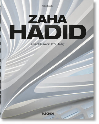 Book cover of Zaha Hadid: Complete Works 1979-Today by Philip Jodidio