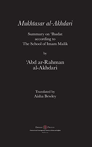 Book cover of Mukhtasar Al-Akhdari: Summary on 'Ibadat According to the School of Imam Malik by Abd ar-Rahman al-Akhdari, Abdalhaqq Bewley (Ed.), Aisha Abdurrahman Bewley (Trans.)