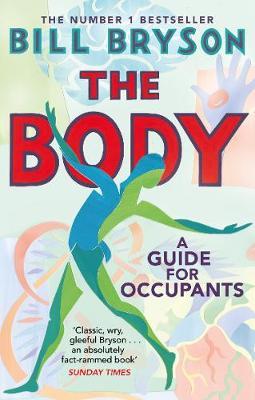 Book cover of The Body: A Guide for Occupants by Bryson  Bill