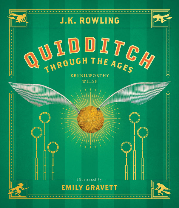 Book cover of Quidditch Through The Ages by Kennilworthy Whisp (Pseudonym), Emily Gravett (Illus.), J.K. Rowling
