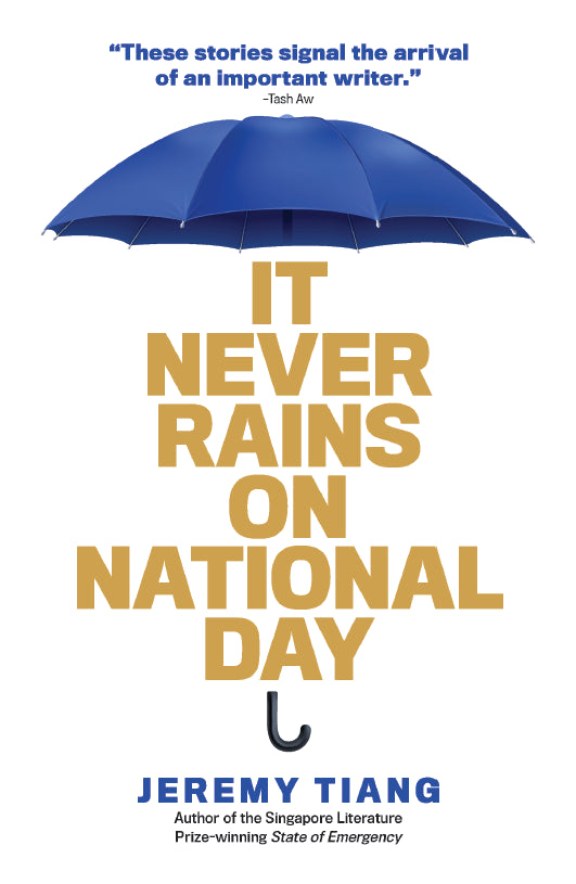 Book cover of It Never Rains on National Day by Jeremy Tiang