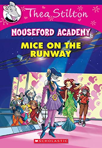 Book cover of Thea Stilton Mouseford Academy Mice on the Runway by Thea Stilton