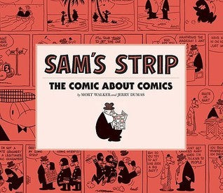 Book cover of Sam's Strip: The Comic About Comics by Mort Walker