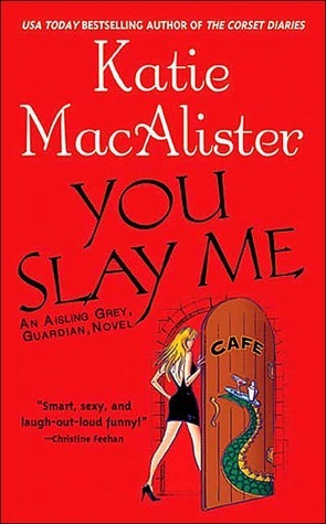 Book cover of You Slay Me by Katie MacAlister
