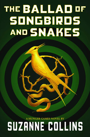 Book cover of The Ballad of Songbirds and Snakes by Suzanne Collins