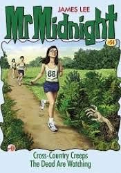 Book cover of Mr. Midnight #54 : Cross-Country Creeps The Dead Are Watching by James Lee