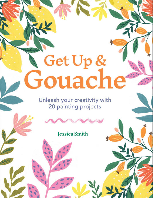 Book cover of Get Up Gouache by Jack Smiths