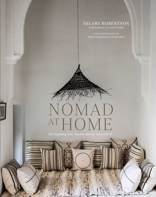 Book cover of Nomad at Home: Designing the Home More Traveled by Hilary Robertson