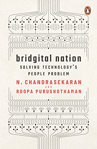 Book cover of Bridgital Nation: Solving Technology's People Problem by N. Chandrasekaran, Roopa Purushothaman