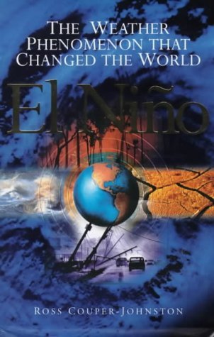 Book cover of El Nino: The Weather Phenomenon That Changed The World by Ross Couper-Johnston