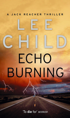 Book cover of Echo Burning by Lee Child