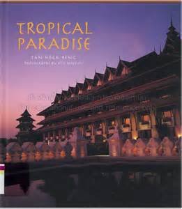 Book cover of Tropical Paradise by Tan Hock Beng, Photographs By Billy Bensley (Illus.)