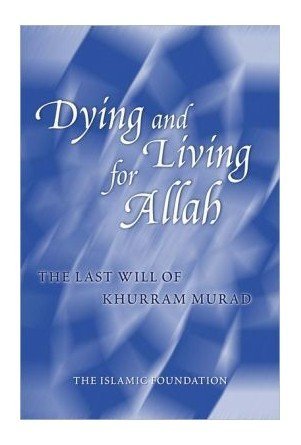 Book cover of Dying and Living for Allah by Khurram Murad