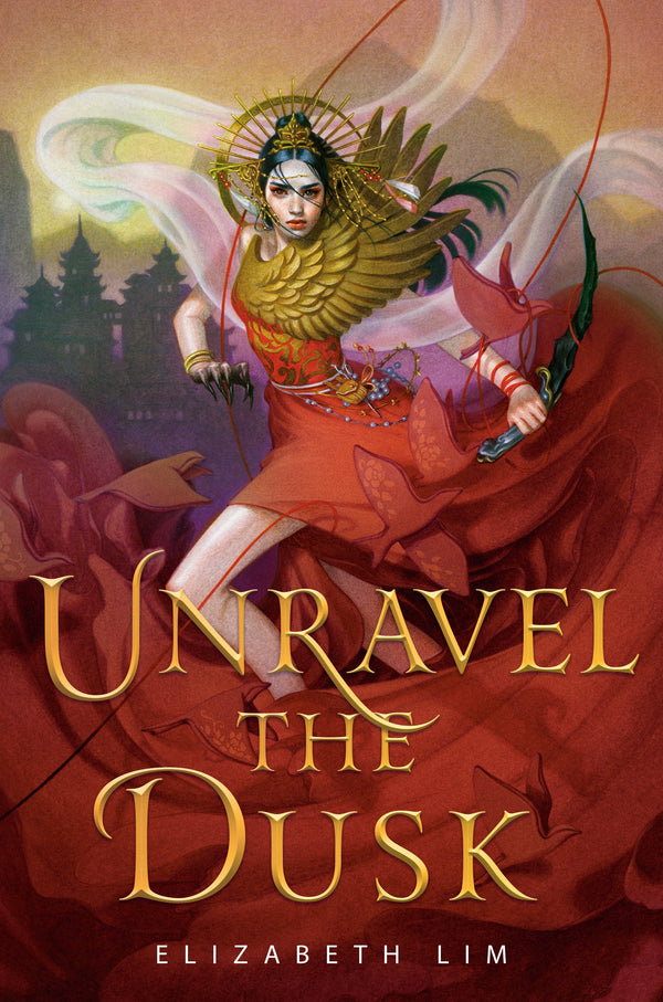 Book cover of Unravel The Dusk by Elizabeth Lim