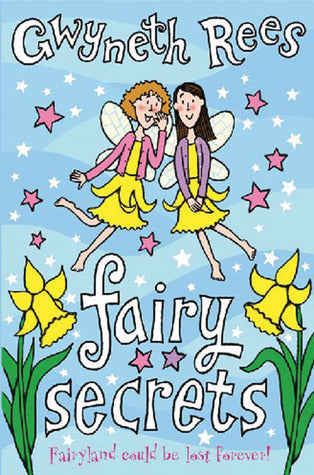 Book cover of Fairy Secrets by Gwyneth Rees
