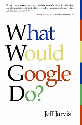 Book cover of What Would Google Do? by Jeff Jarvis