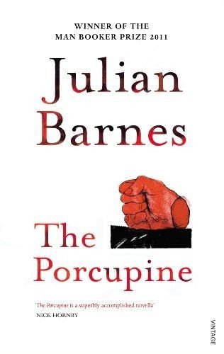 Book cover of The Porcupine by Julian Barnes