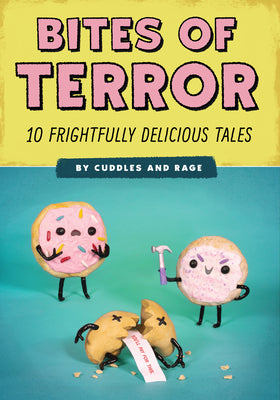 Book cover of Bites Of Terror: 10 Frightfully Delicious Tales By Cuddles And Rage by Liz Reed, Jimmy Reed