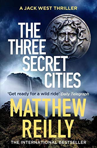 Book cover of The Three Secret Cities by Matthew Reilly