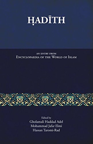 Book cover of Hadith: An Entry From Encyclopaedia Of The World Of Islam by Gholamali Haddad Adel, Mohammad Jafar Elmi, Hassan Taromi Rad