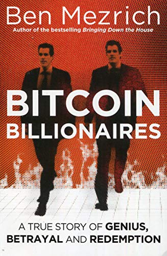Book cover of Bitcoin Billionaires: A True Story Of Genius, Betrayal And Redemption by Ben Mezrich
