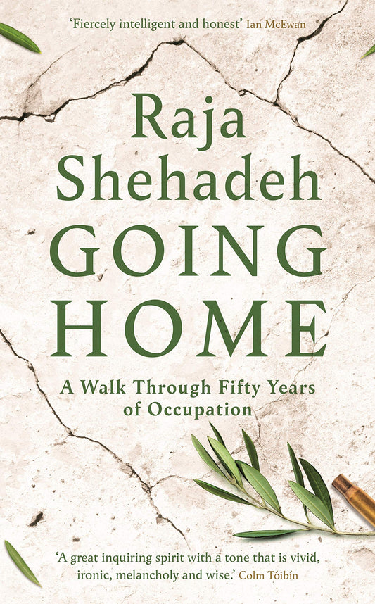 Book cover of Going Home: A Walk Through Fifty Years Of Occupation by Raja Shehadeh