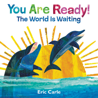Book cover of You Are Ready! by Eric Carle