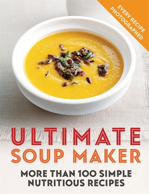 Book cover of Ultimate Soup Maker by Joy Skipper