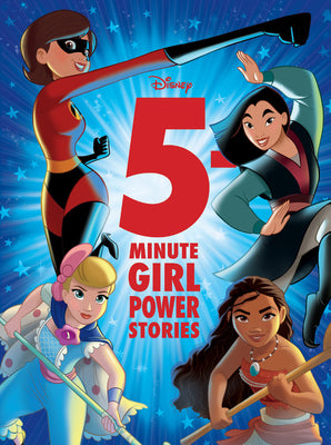 Book cover of 5-Minute Girl Power Stories by Alli Brydon, Suzanne Francis, Kathy Ellen Davis, Courtney Carbone, Victoria Saxon, Cynthia Liu, Tea Orsi, Kitty Richards, Catherine Hapka, Christy Webster, Walt Disney Company (Illus.)