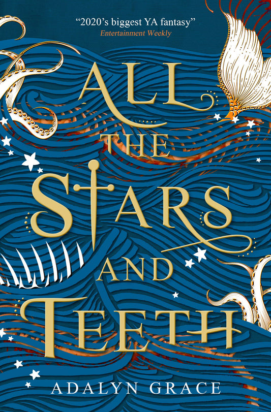 Book cover of All The Stars And Teeth by Adalyn  Grace
