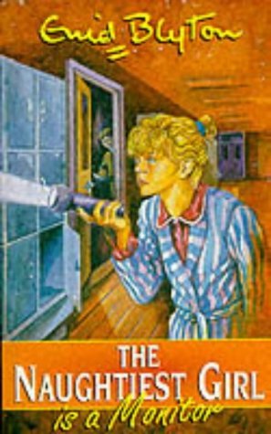 Book cover of The Naughtiest Girl Is a Monitor by Enid Blyton