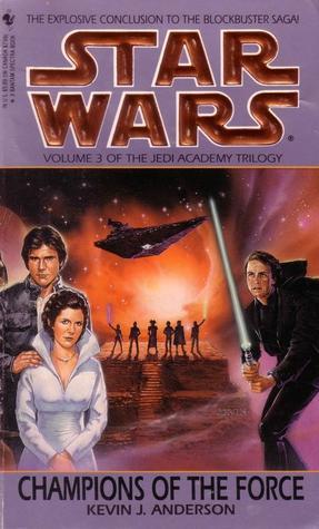 Book cover of Star Wars: Champions Of The Force by Kevin J. Anderson