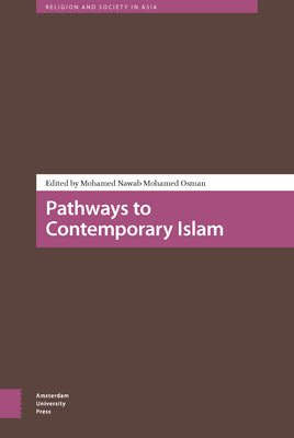 Book cover of Pathways To Contemporary Islam: New Trends In Critical Engagement by Mohamed Nawab Mohamed Osman (Ed.)