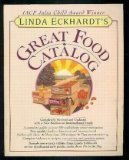 Book cover of Linda Eckhardt's Great Food Catalog by Linda West Eckhardt