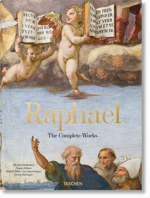 Book cover of Raphael. The Complete Works. Paintings, Frescoes, Tapestries, Architecture by Frank Zöllner, Rudolf Hiller von Gaertringen, Georg Satzinger, Taschen (Ed.)