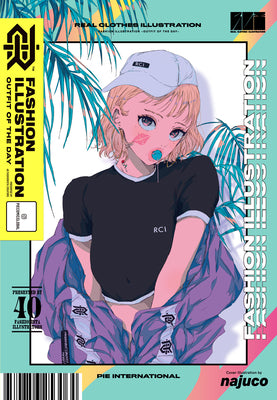 Book cover of Fashion Illustration: Outfit Of The Day (PIE Creators' File Series) by Various (Illus.)