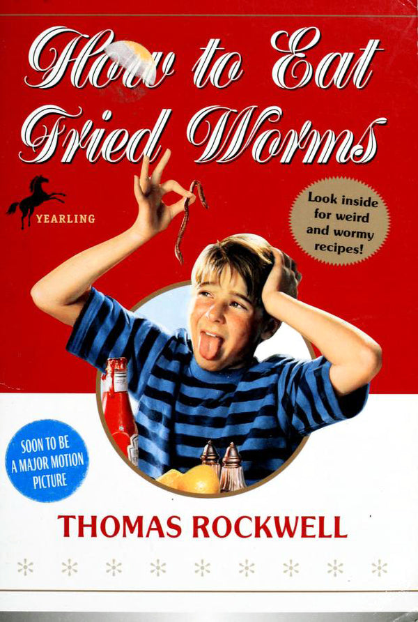 Book cover of How To Eat Fried Worms by Thomas Rockwell, Emily Arnold McCully (Illus.)