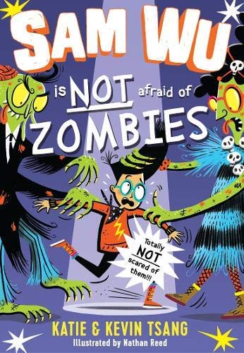 Book cover of Sam Wu Is Not Afraid of Zombies by Katie Tsang, Kevin Tsang