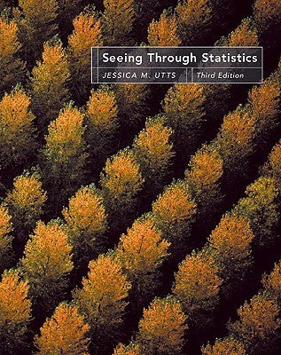 Book cover of Seeing Through Statistics by Jessica M. Utts
