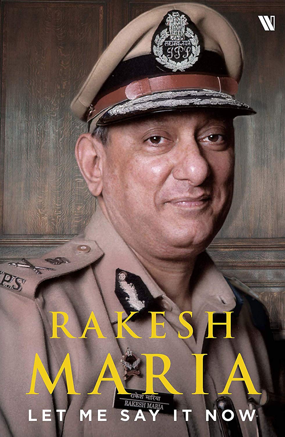 Book cover of Let Me Say It Now by Rakesh Maria